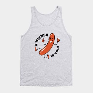 A Wiener Is You Tank Top